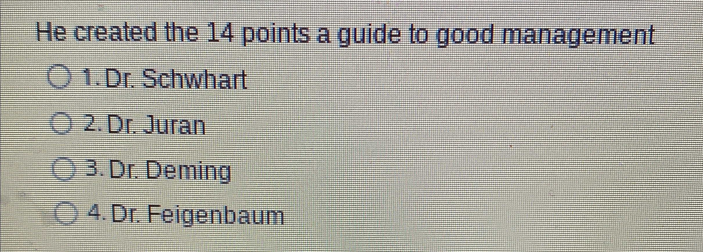  He created the 14 points a guide to good management Dr.