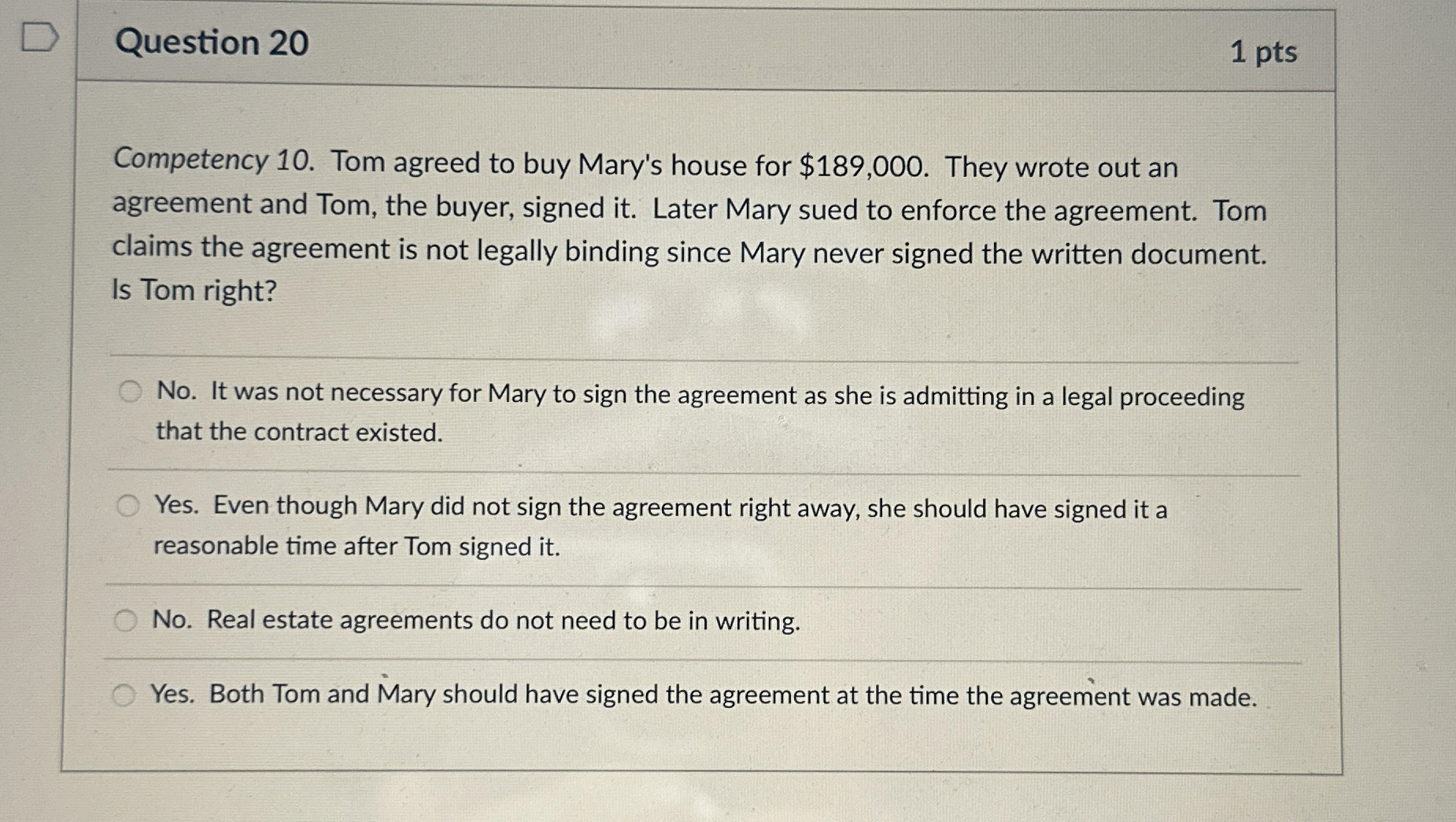  Question 20 1 pts Competency 10. Tom agreed to buy Mary's