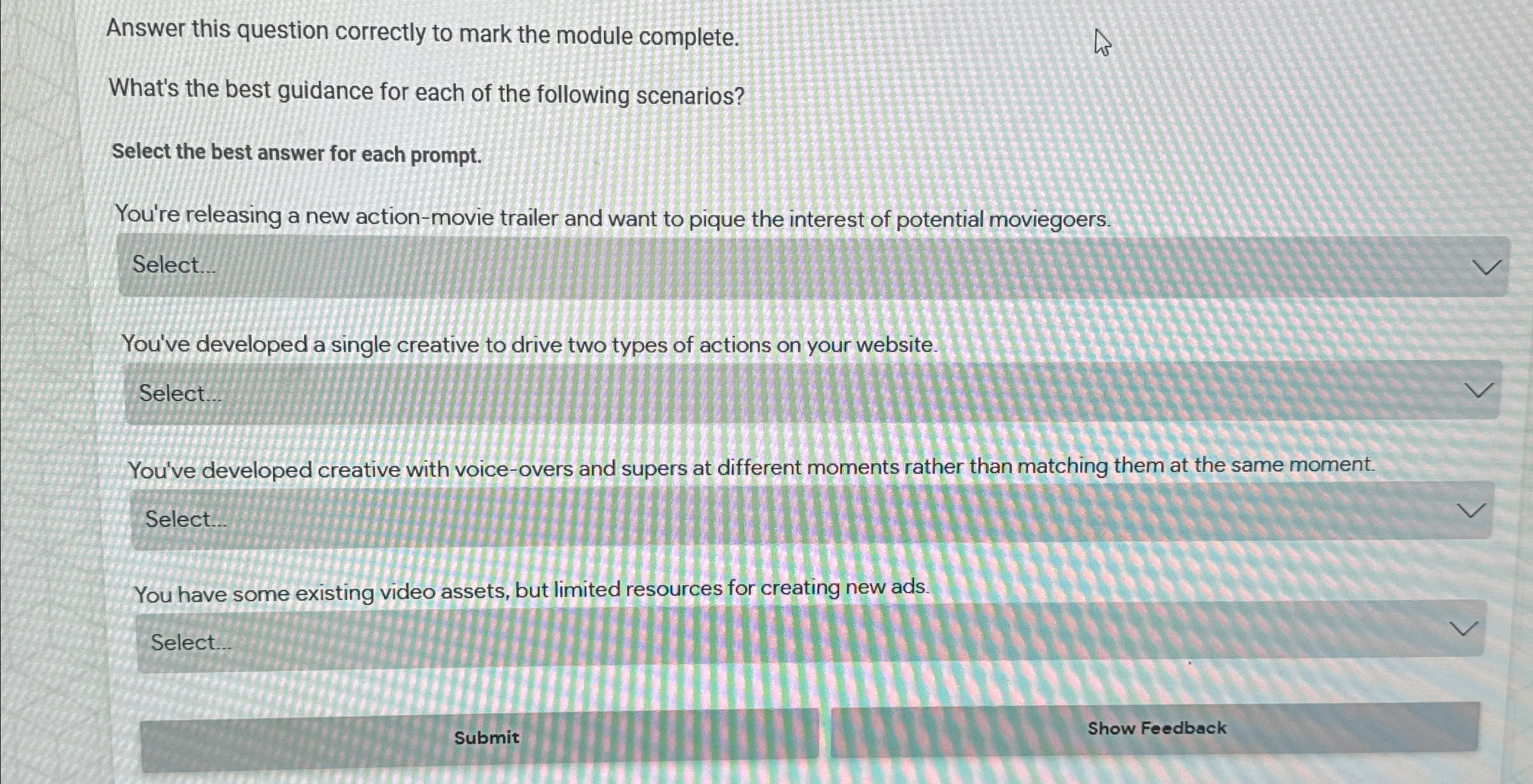  Answer this question correctly to mark the module complete. What's the