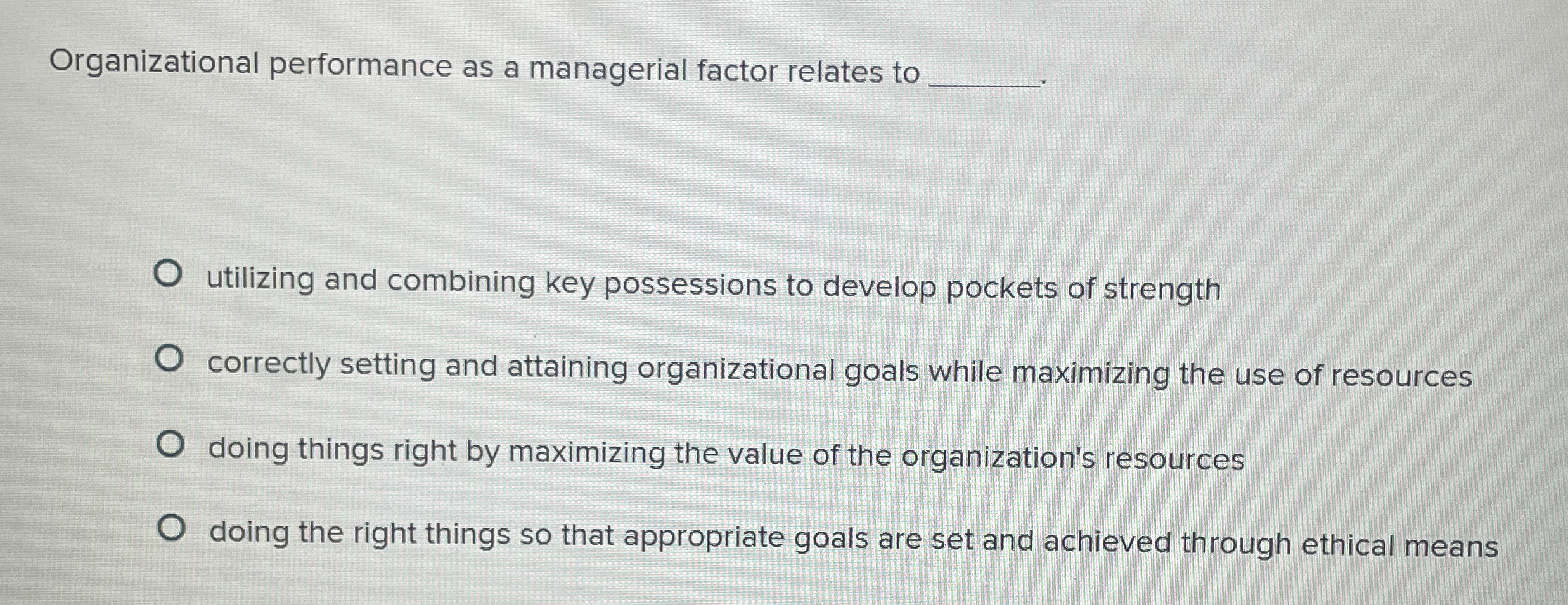  Organizational performance as a managerial factor relates to utilizing and combining