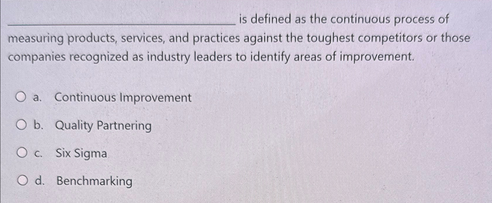  q, is defined as the continuous process of measuring products, services,