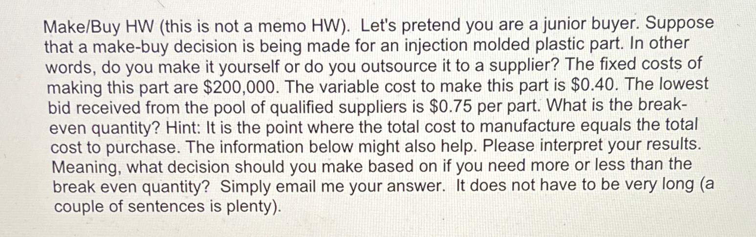  Make/Buy HW (this is not a memo HW). Let's pretend you