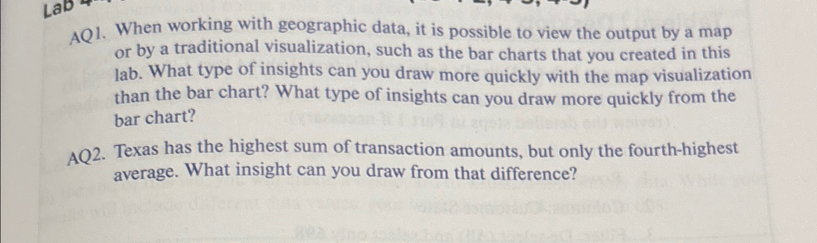  AQ1. When working with geographic data, it is possible to view