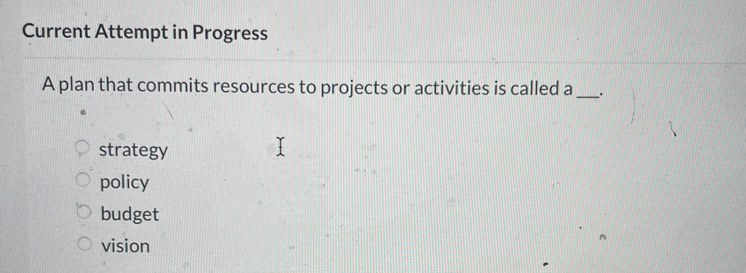  Current Attempt in Progress A plan that commits resources to projects