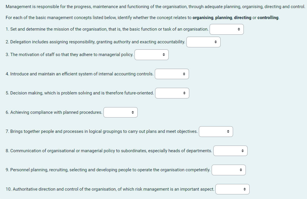  Management is responsible for the progress, maintenance and functioning of the