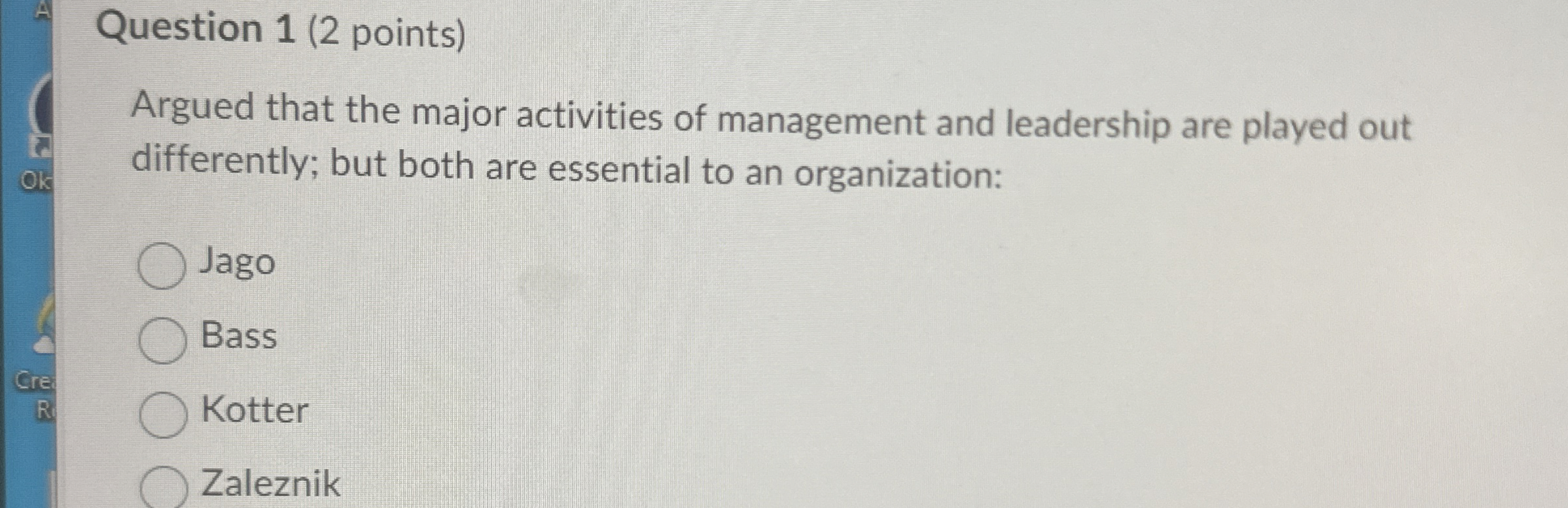  Question 1(2 points) Argued that the major activities of management and