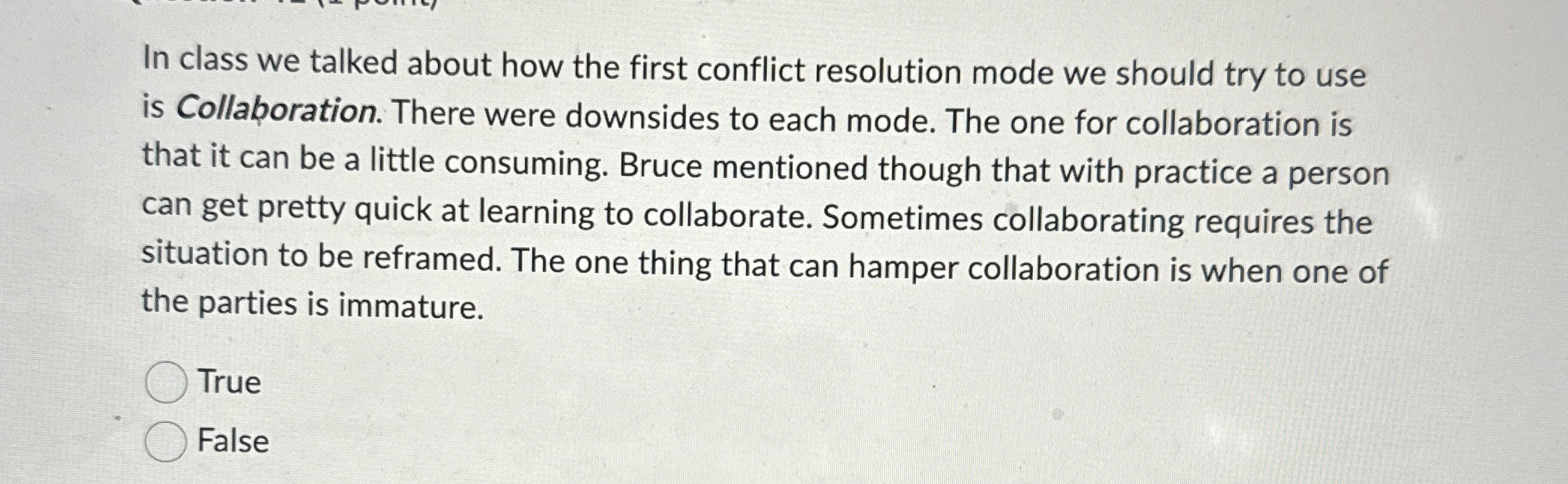  In class we talked about how the first conflict resolution mode