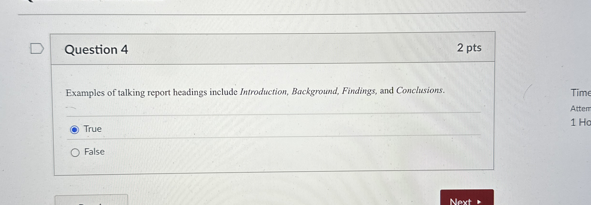  Question 4 Examples of talking report headings include Introduction, Background, Findings,