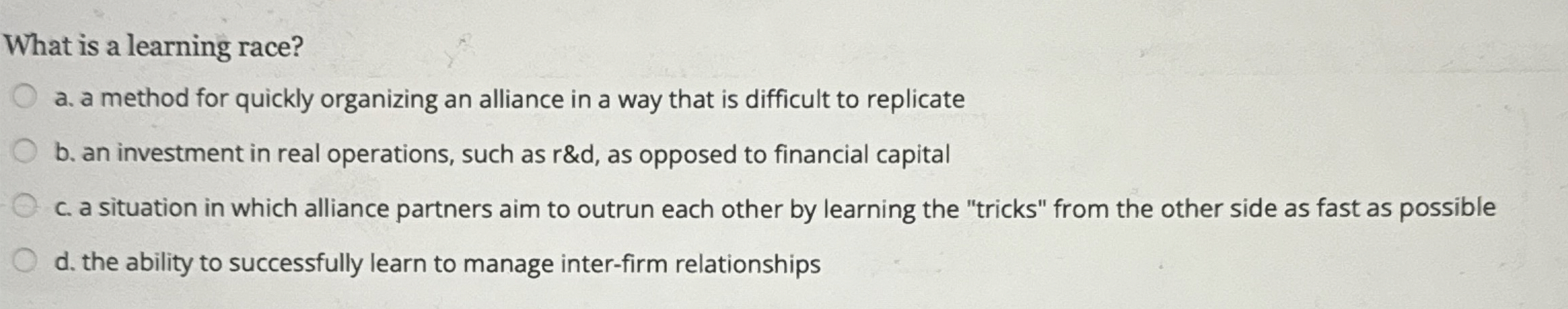  What is a learning race? a. a method for quickly organizing