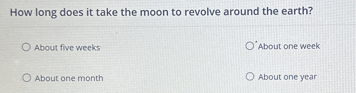  How long does it take the moon to revolve around the
