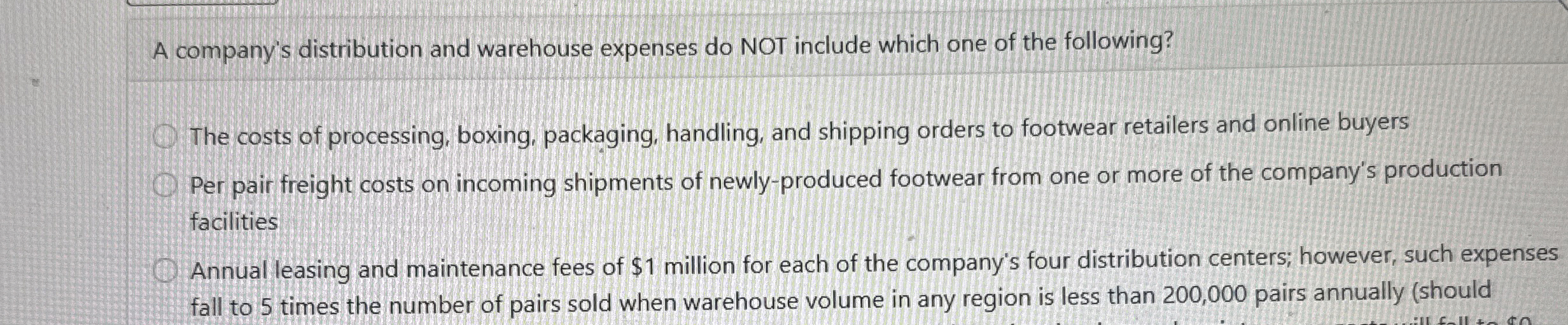  A company's distribution and warehouse expenses do NOT include which one