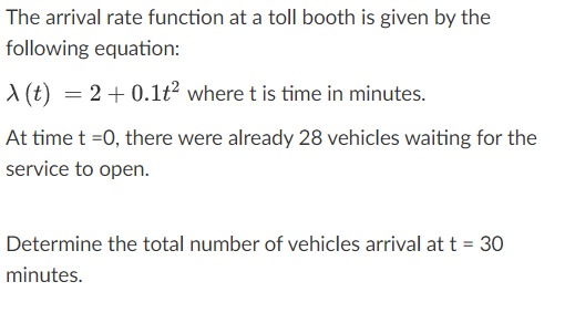  The arrival rate function at a toll booth is given by