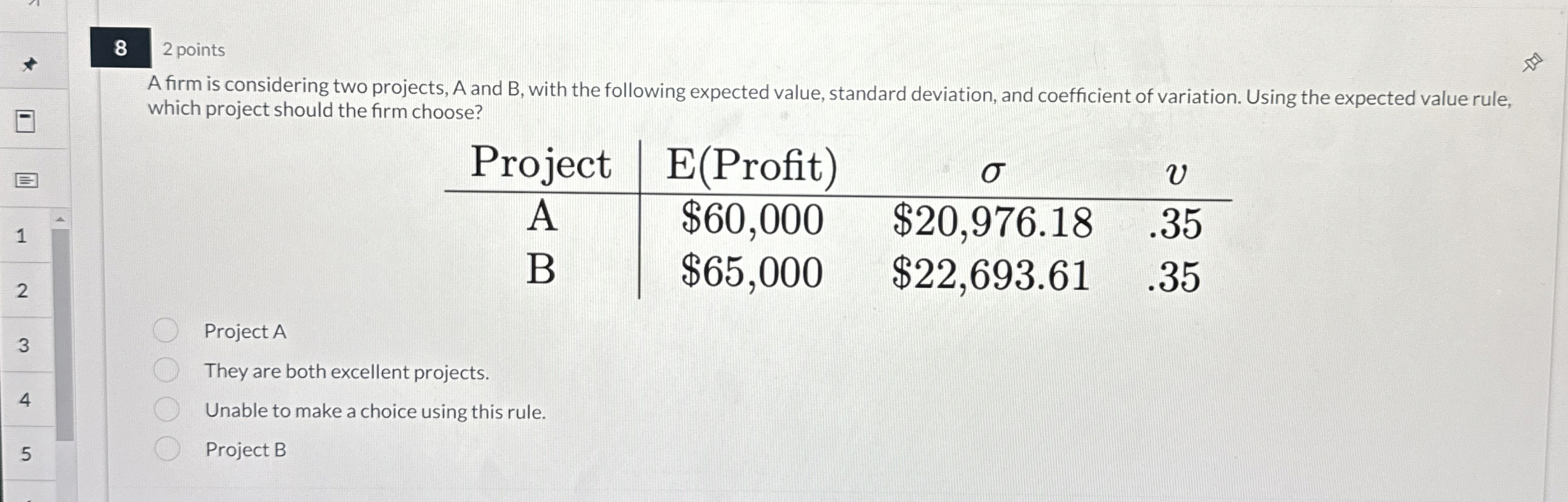  6 2 points Objective probabilities are based on feelings and hunches.