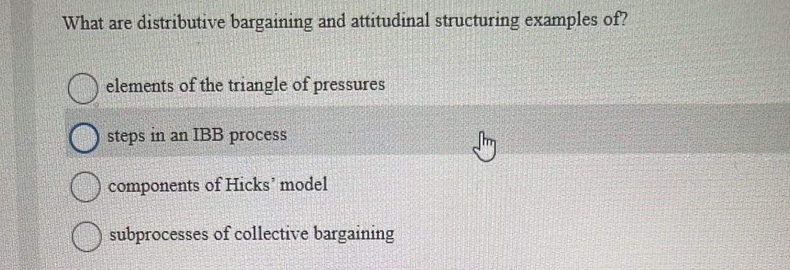  What are distributive bargaining and attitudinal structuring examples of? elements of