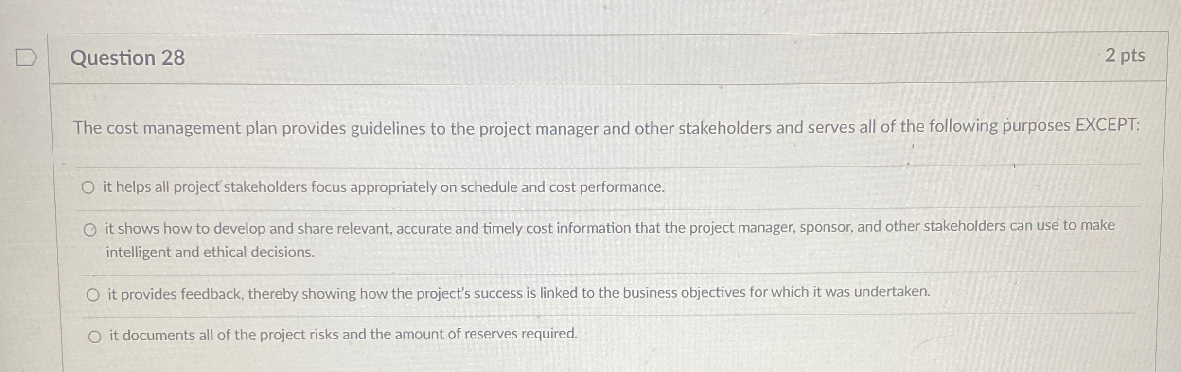  Question 28 2 pts The cost management plan provides guidelines to