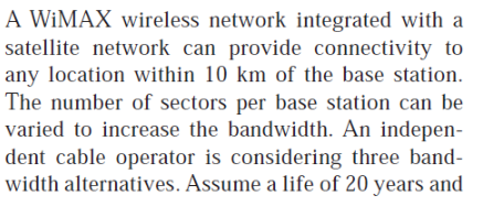  A WiMAX wireless network integrated with a satellite network can provide