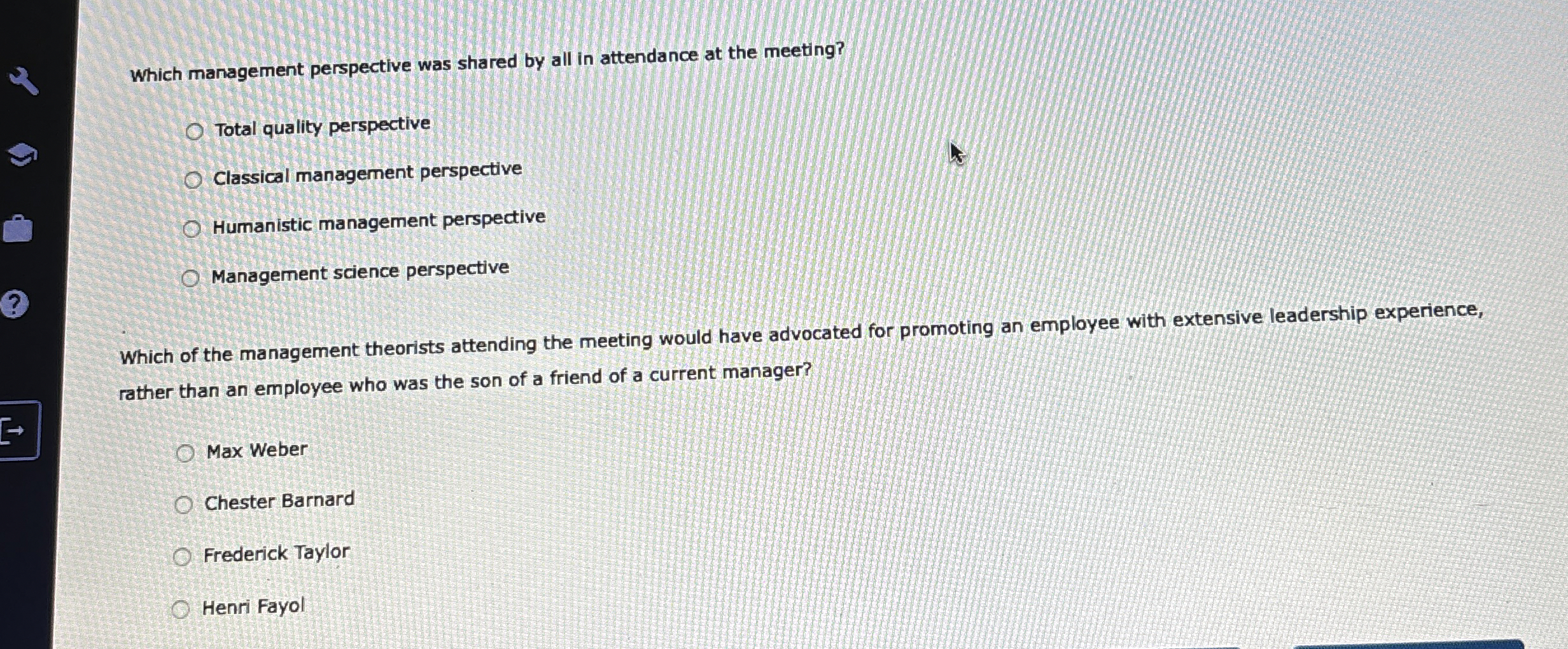  Which management perspective was shared by all in attendance at the