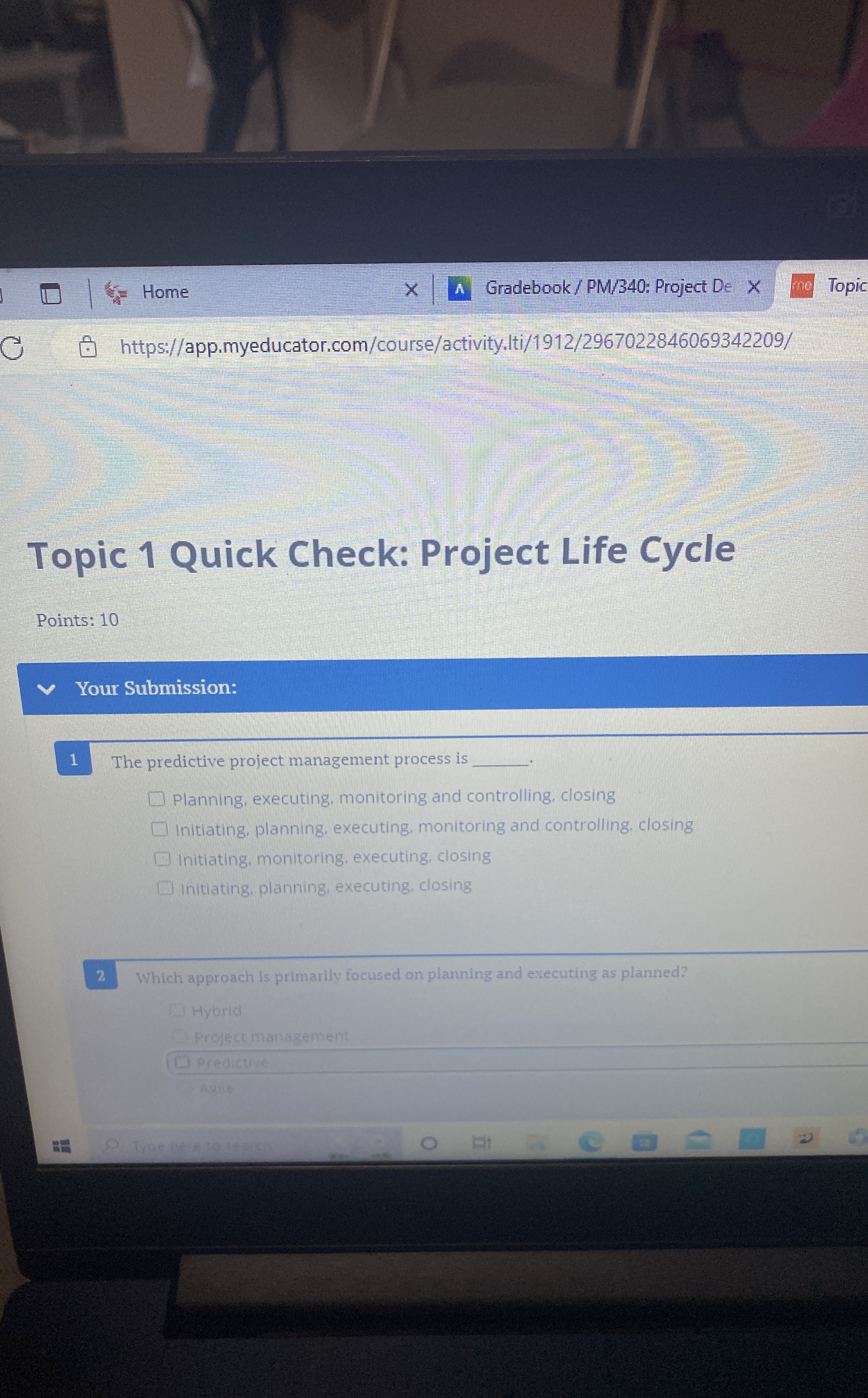  The pewdictive project management process is? 