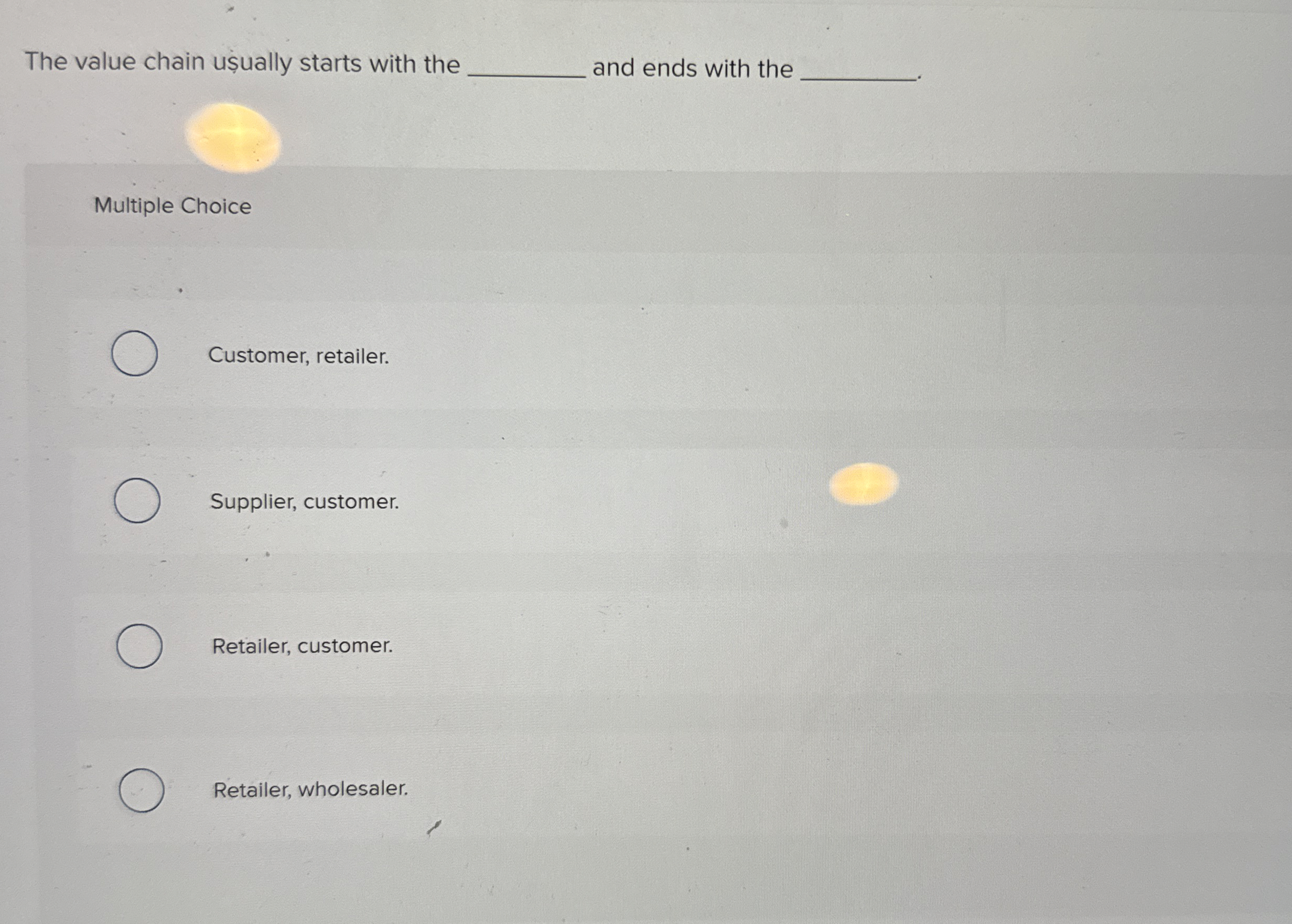  The value chain uually starts with the and ends with the