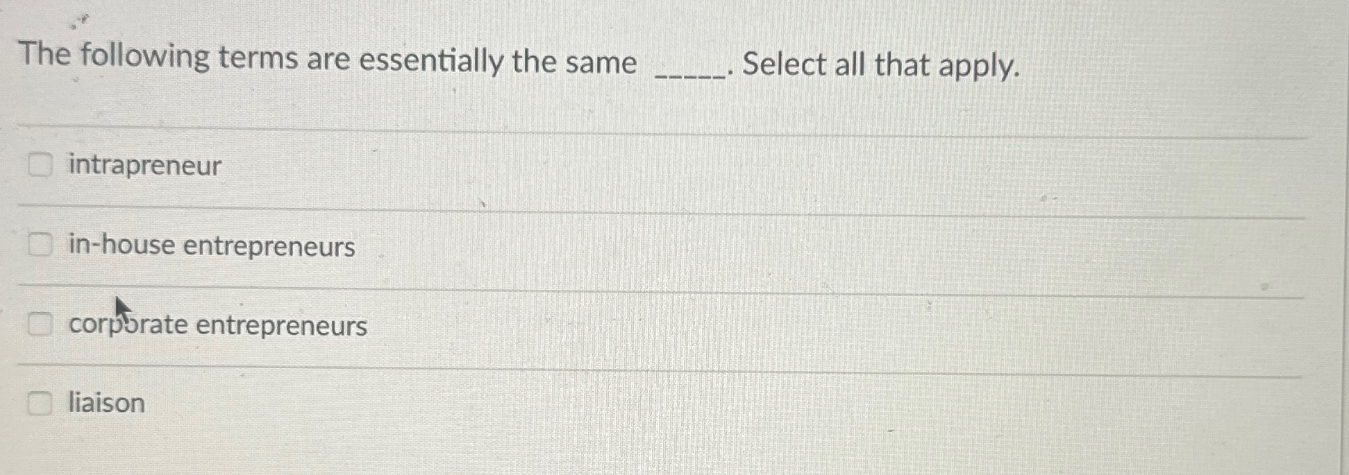  The following terms are essentially the same q, Select all that