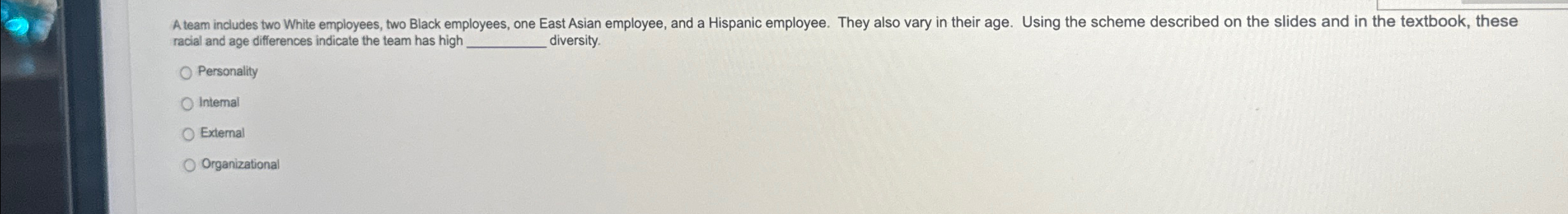  racial and age differences indicate the team has high diversity. Personality