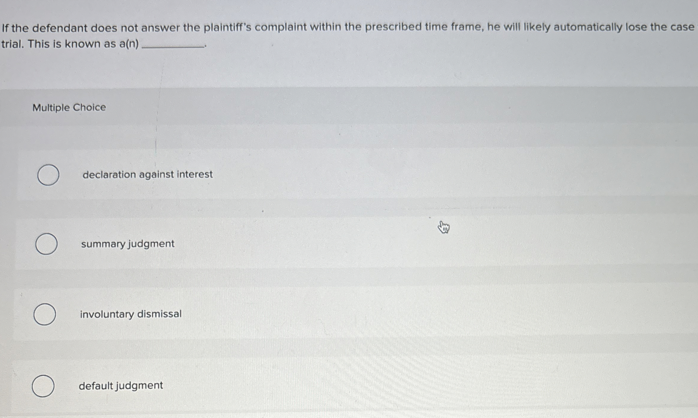  If the defendant does not answer the plaintiff's complaint within the
