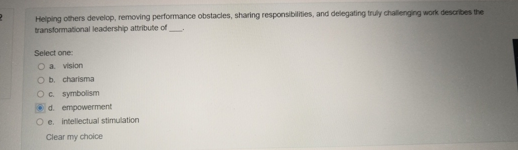  Helping others develop, removing performance obstacles, sharing responsibilities, and delegating truly