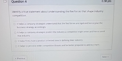  Question 4 0.38 pts Identify a true statement about understanding the
