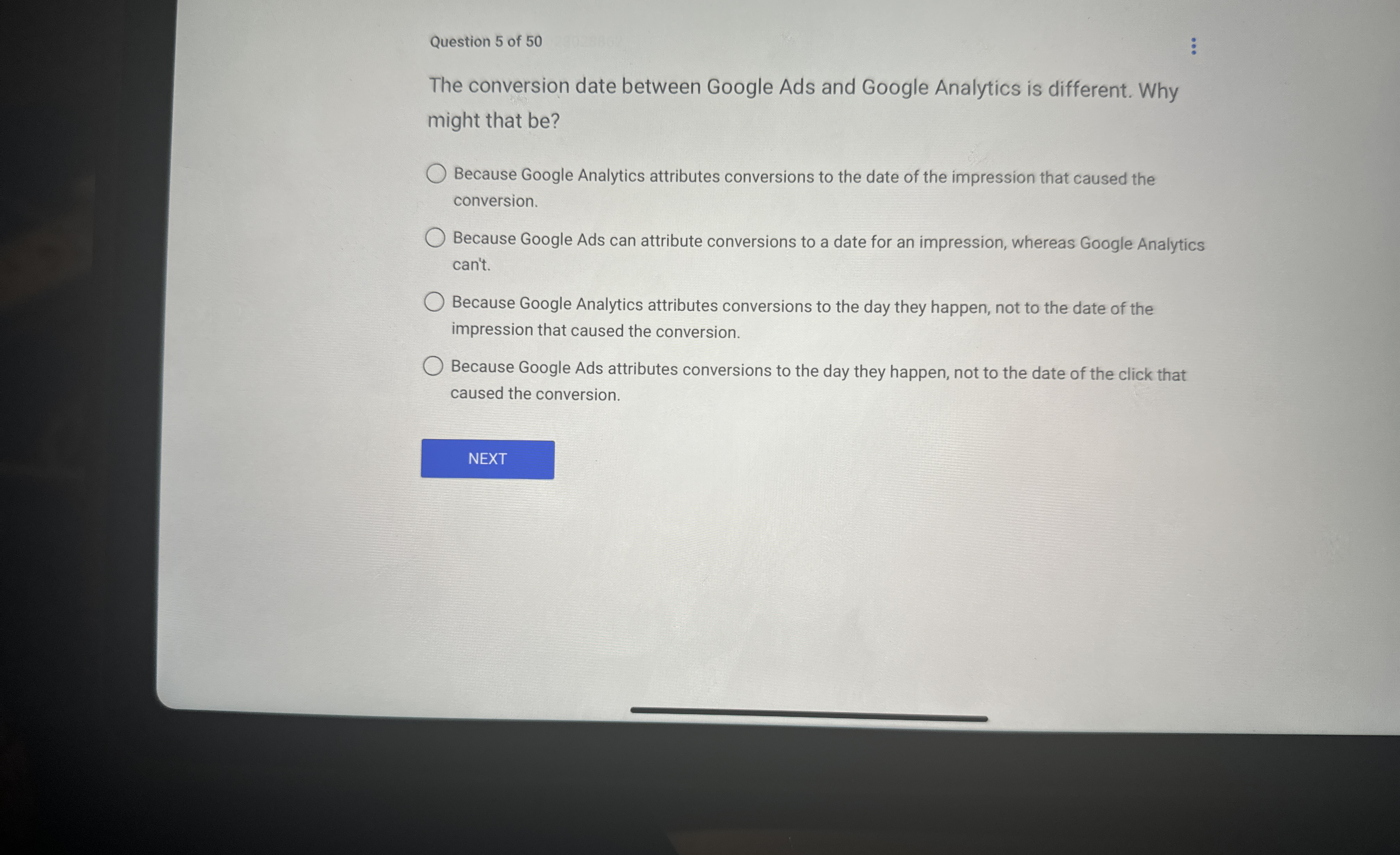  Question 5 of 50 The conversion date between Google Ads and