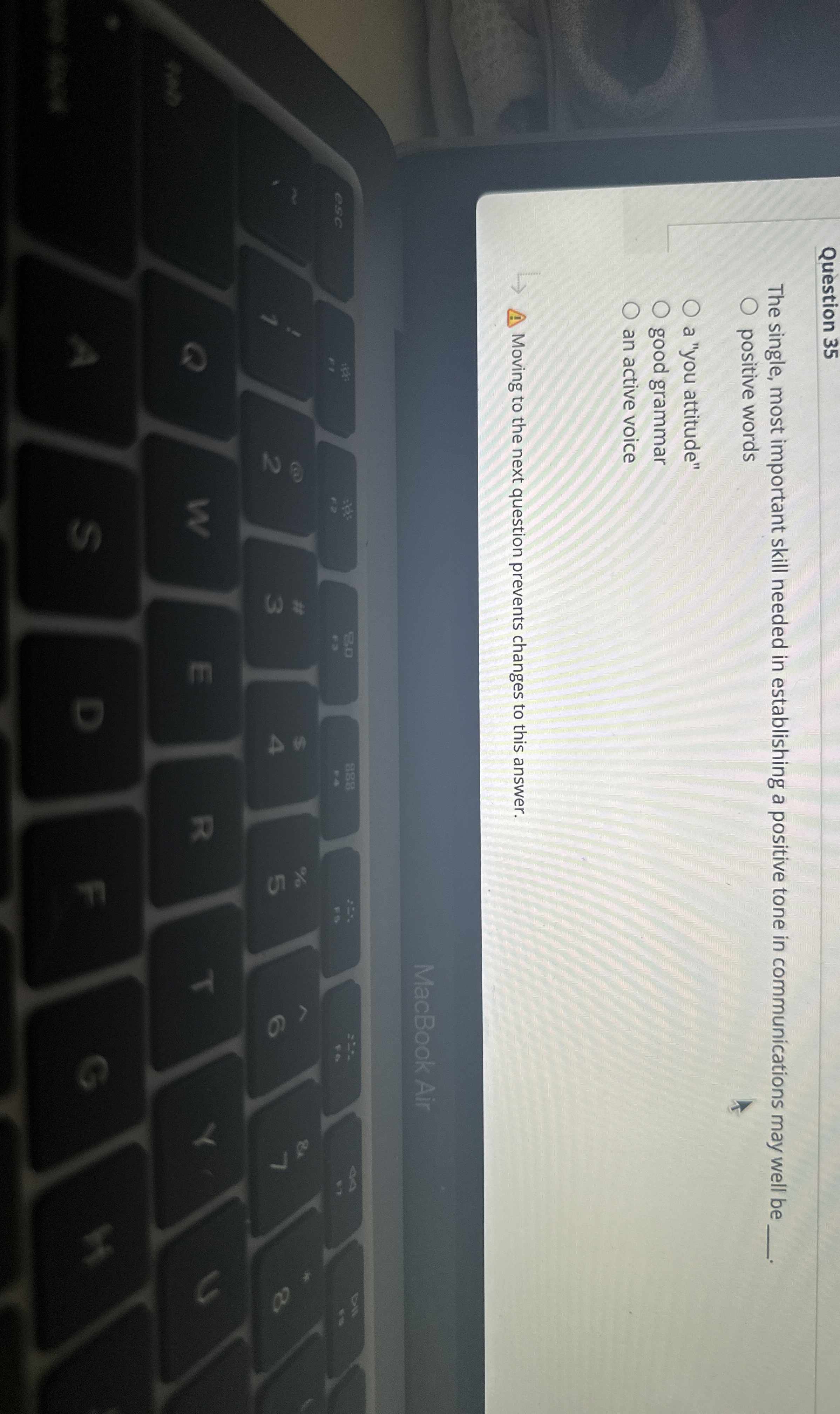  Question 35 The single, most important skill needed in establishing a