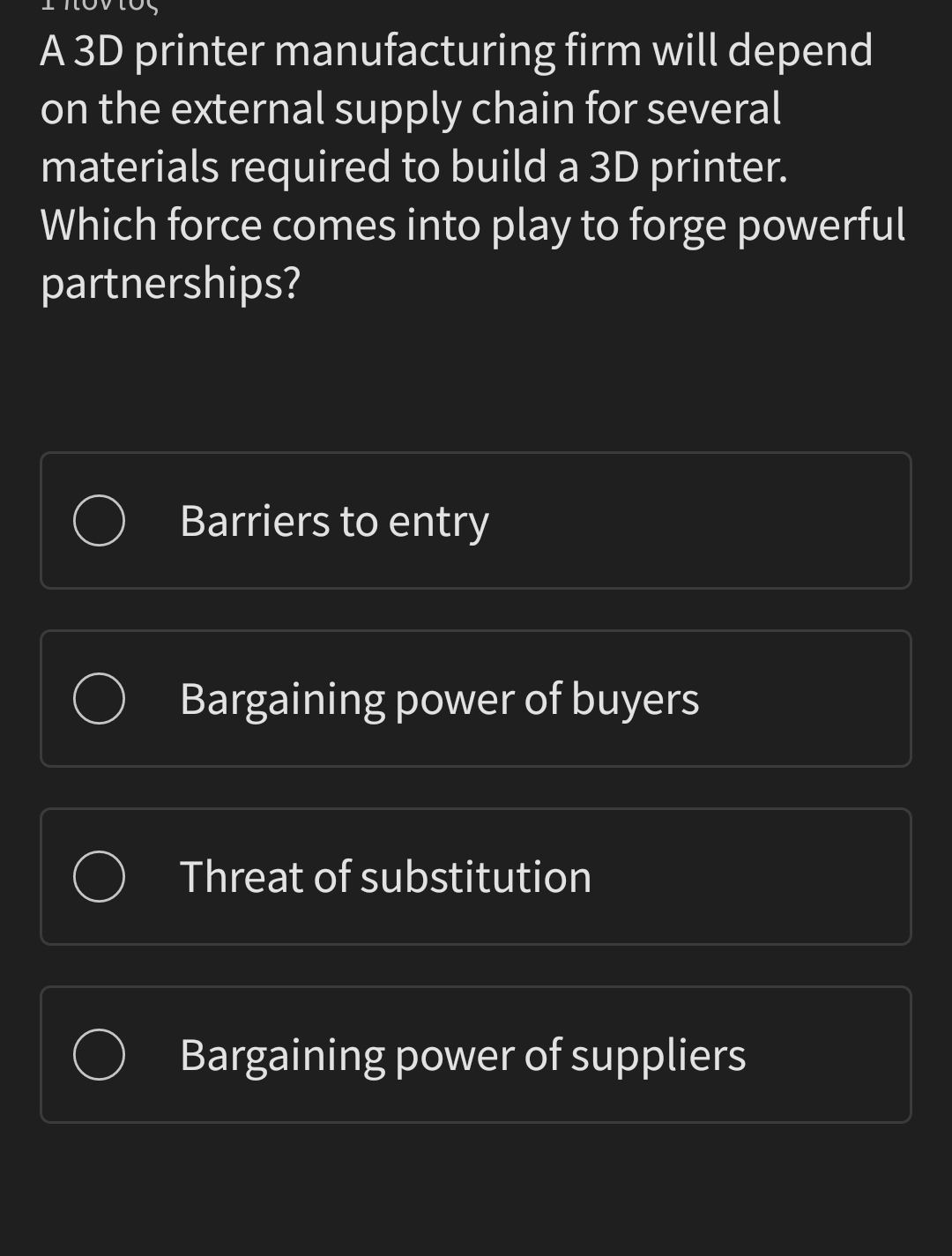  A 3D printer manufacturing firm will depend on the external supply