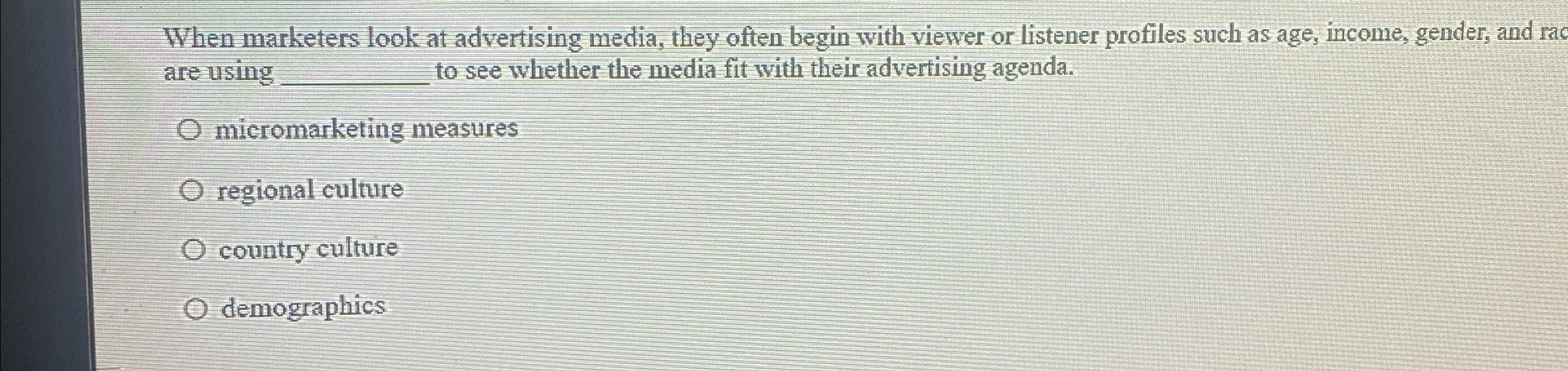  When marketers look at advertising media, they often begin with viewer