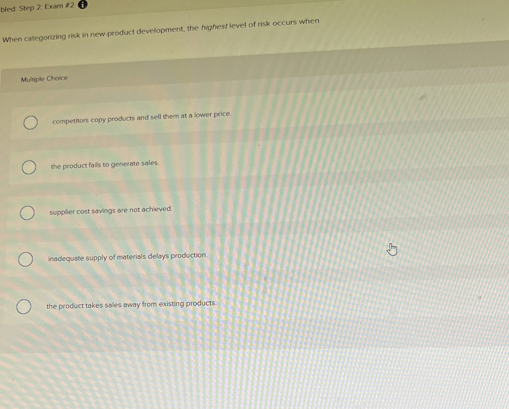  bled: Step 2 Exam #2 When categorizing risk in new-product development,