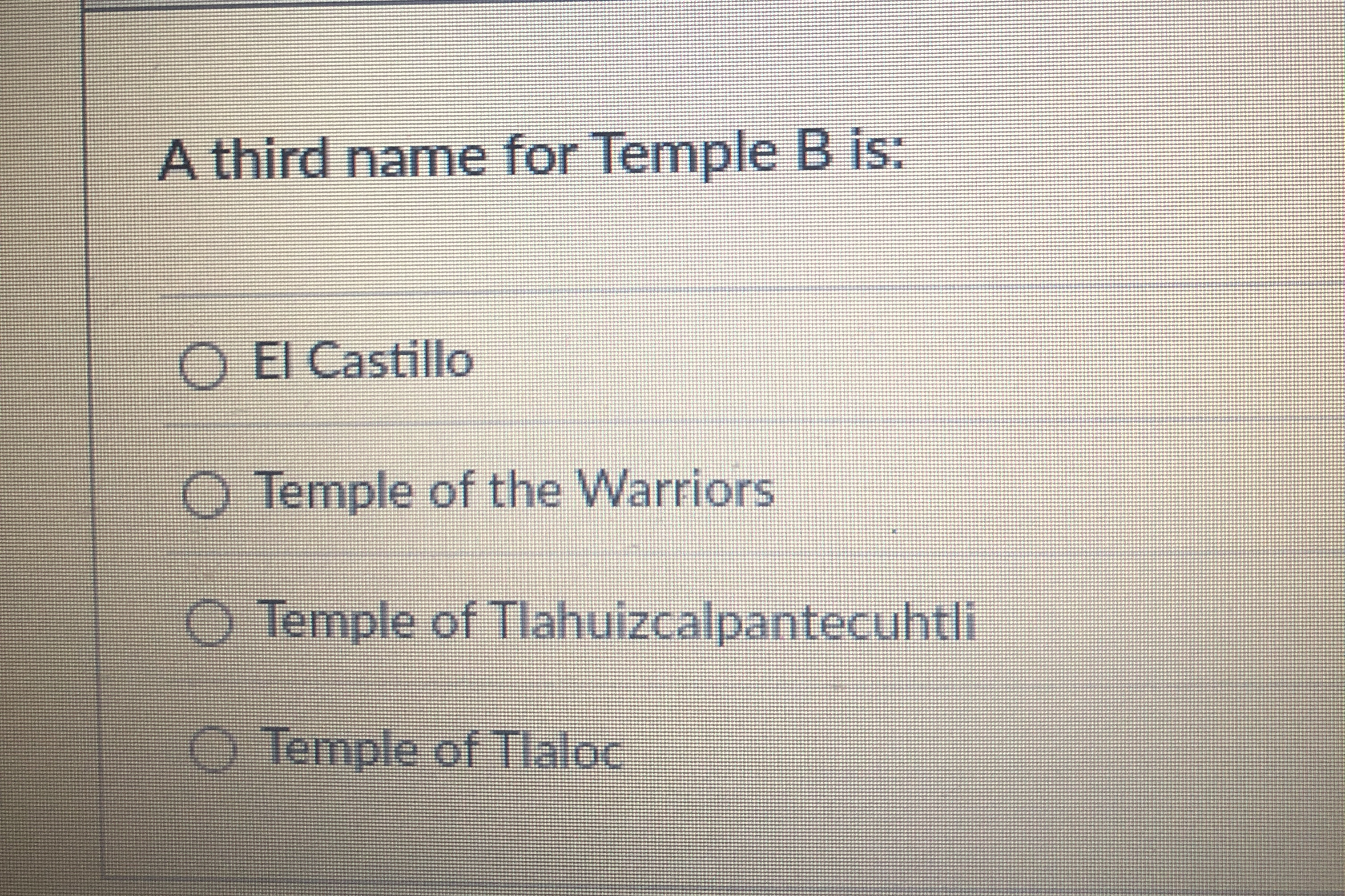  A third name for Temple B is: El Castillo Temple of