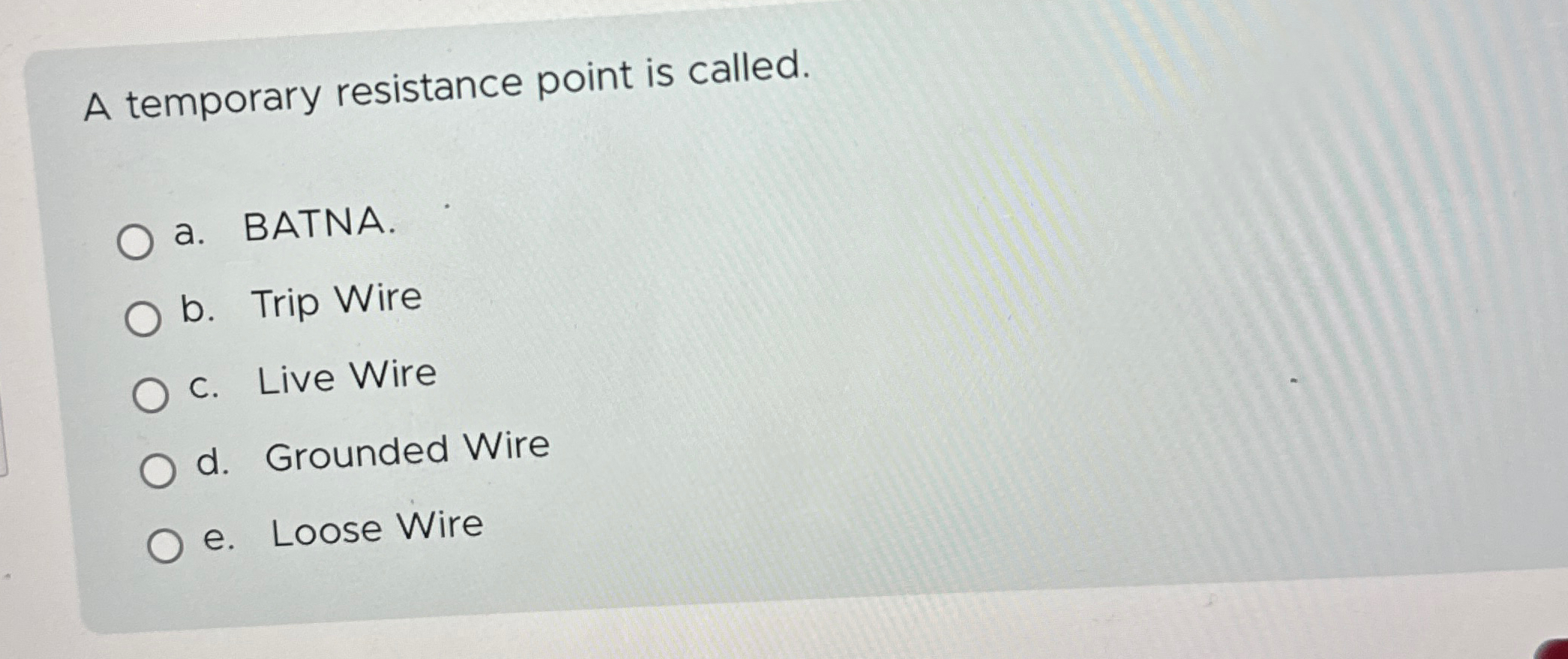  A temporary resistance point is called. a. BATNA. b. Trip Wire