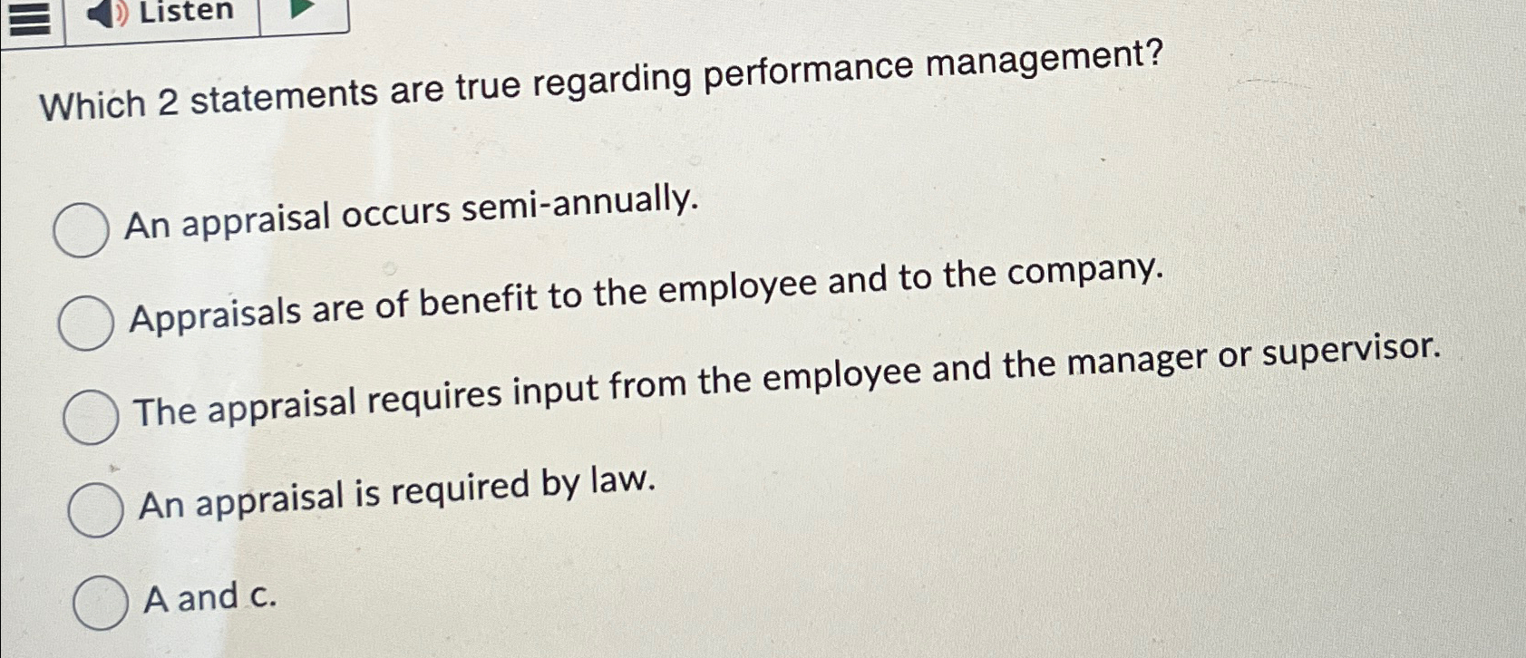  Listen Which 2 statements are true regarding performance management? An appraisal