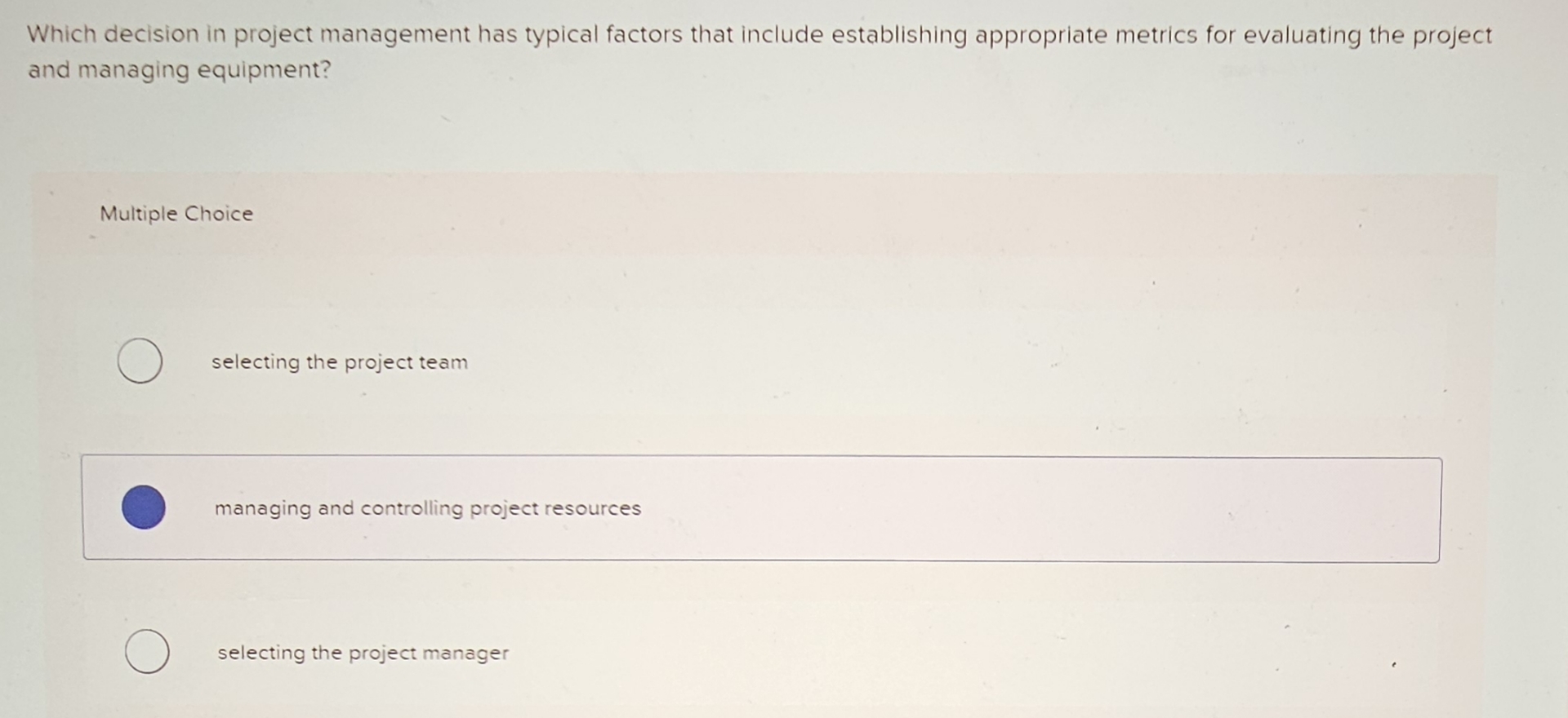  Which decision in project management has typical factors that include establishing