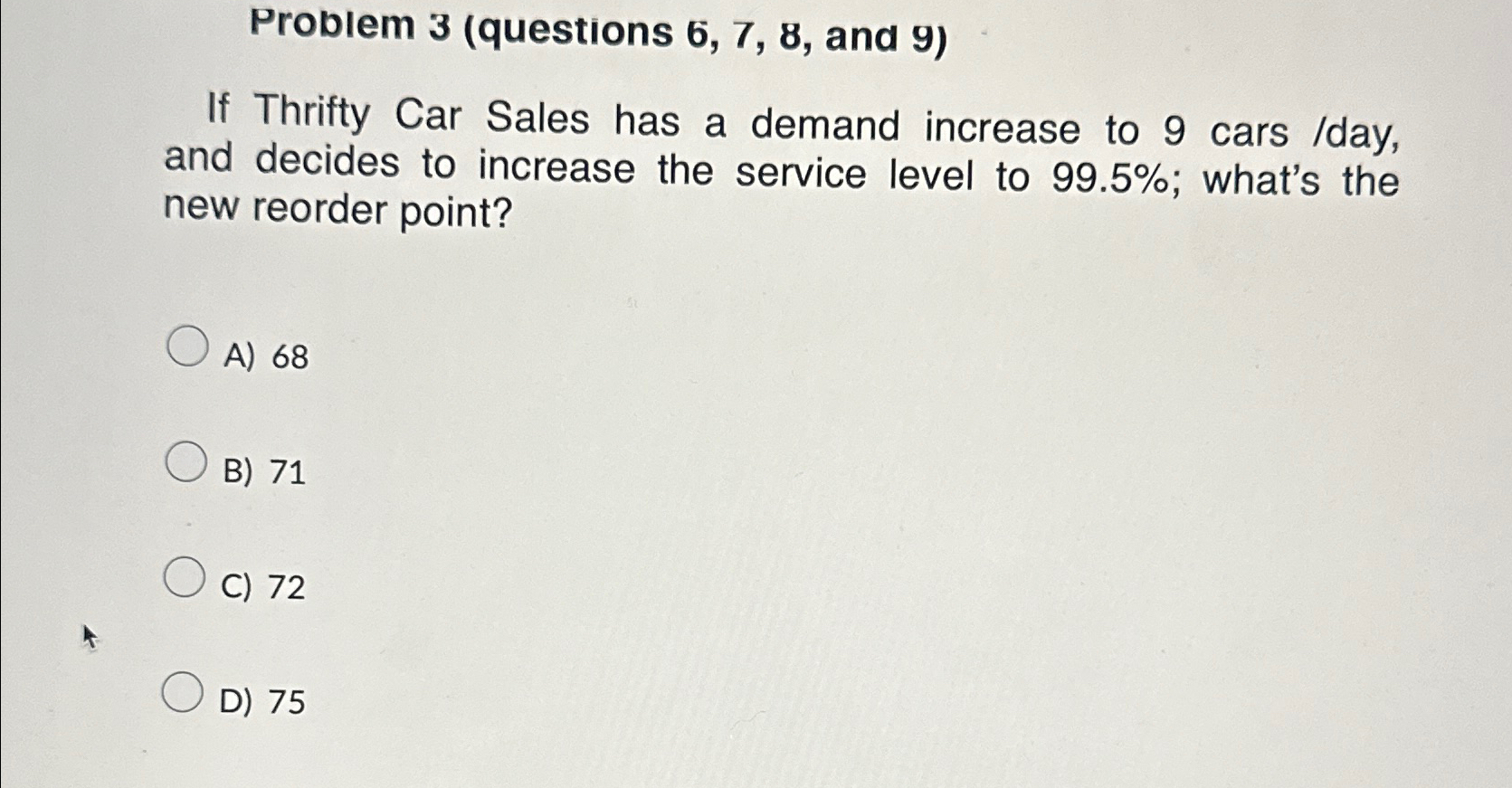  Problem 3(questions 6,7,8, and 9) If Thrifty Car Sales has a