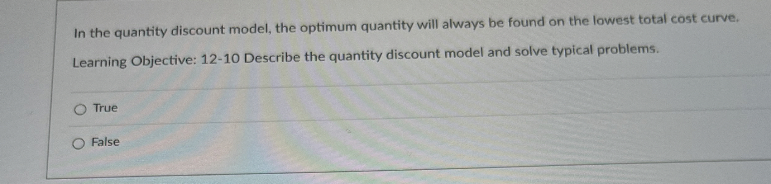  In the quantity discount model, the optimum quantity will always be