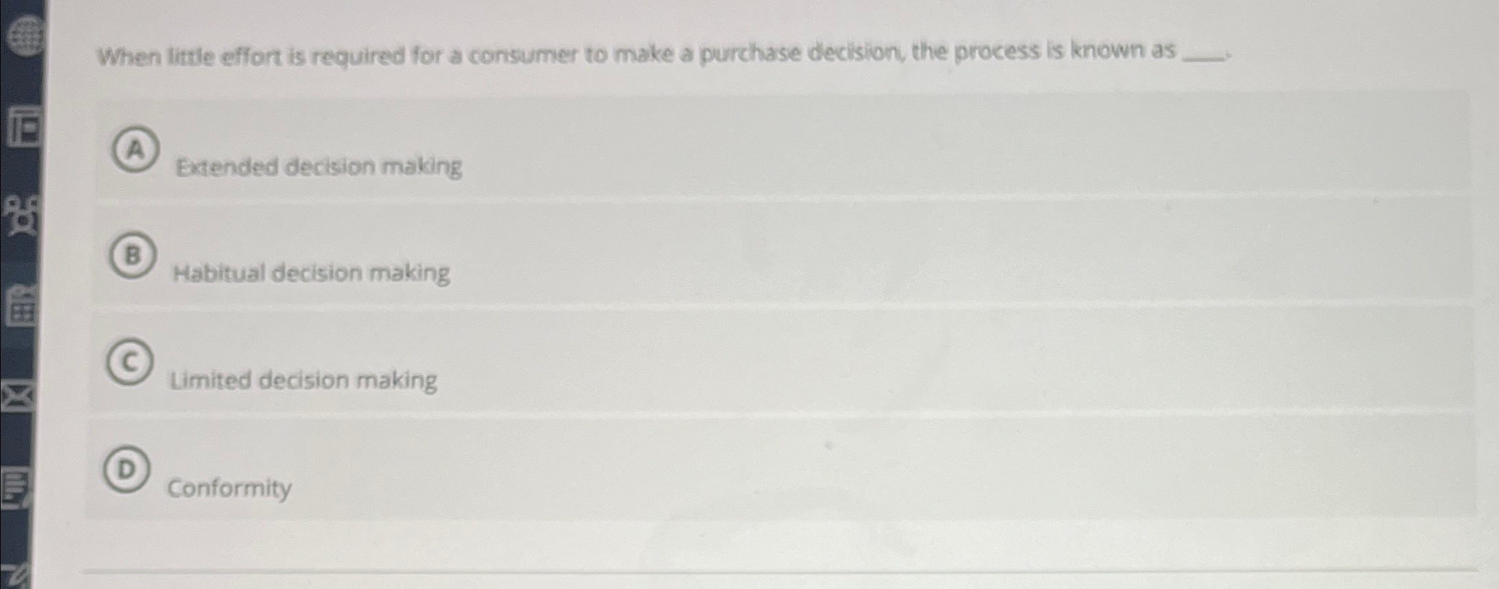  When little effort is required for a consumer to make a