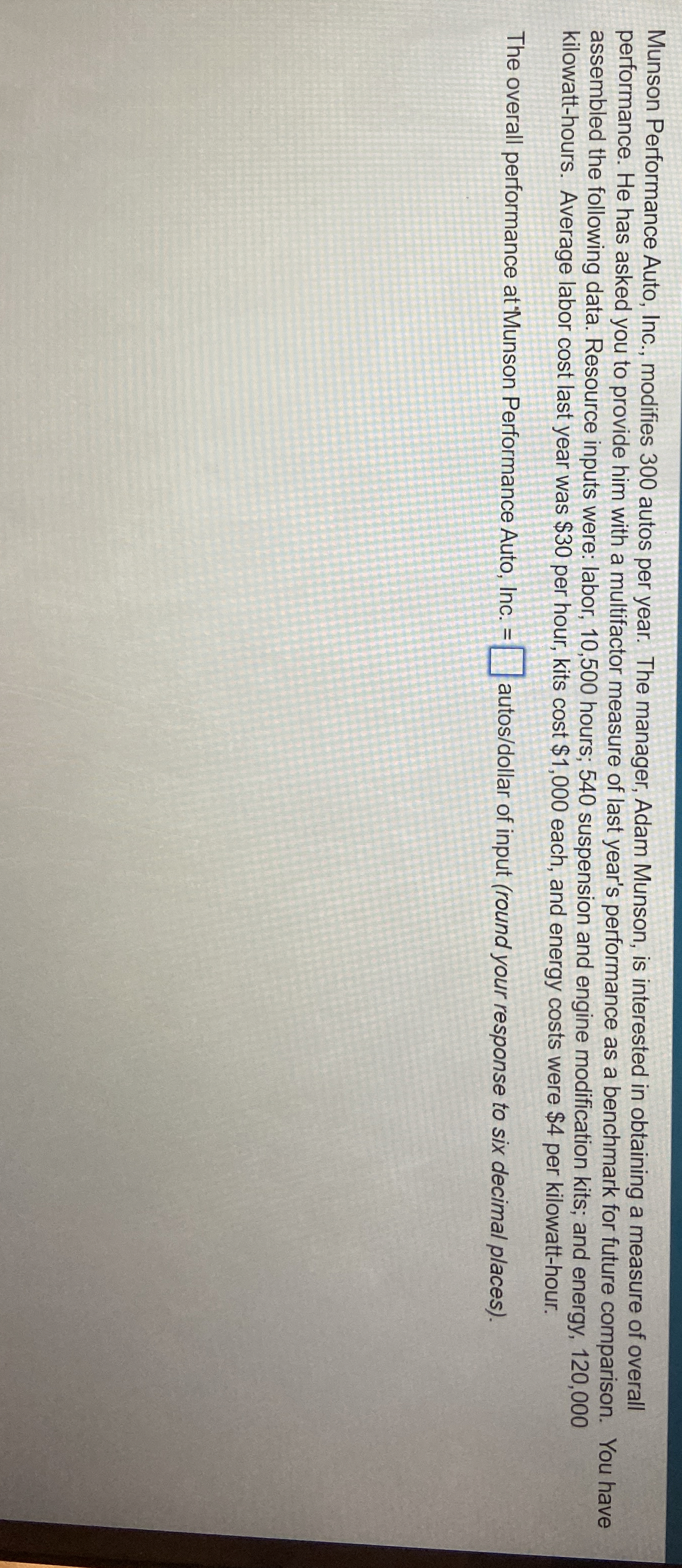  Munson Performance Auto, Inc., modifies 300 autos per year. The manager,