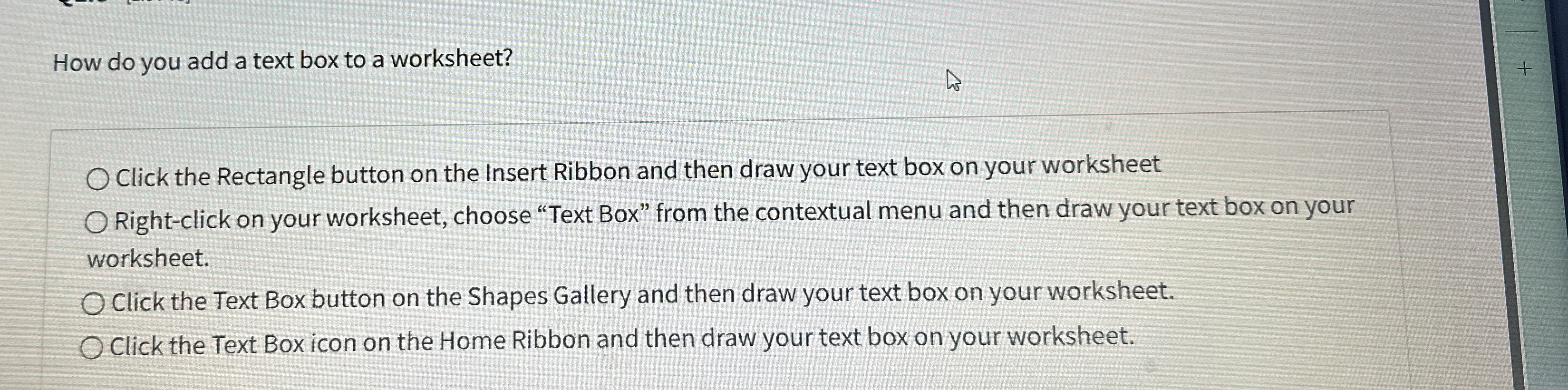 How do you add a text box to a worksheet? Click