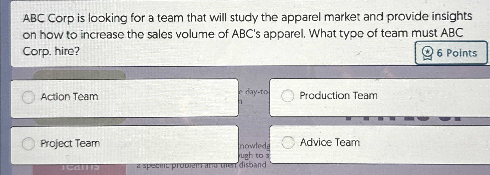  ABC Corp is looking for a team that will study the