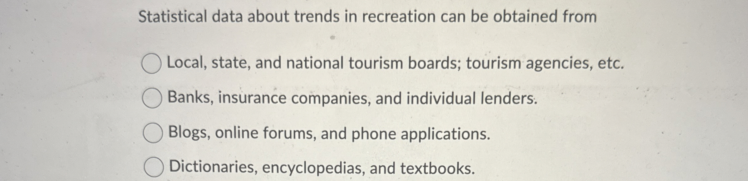  Statistical data about trends in recreation can be obtained from Local,
