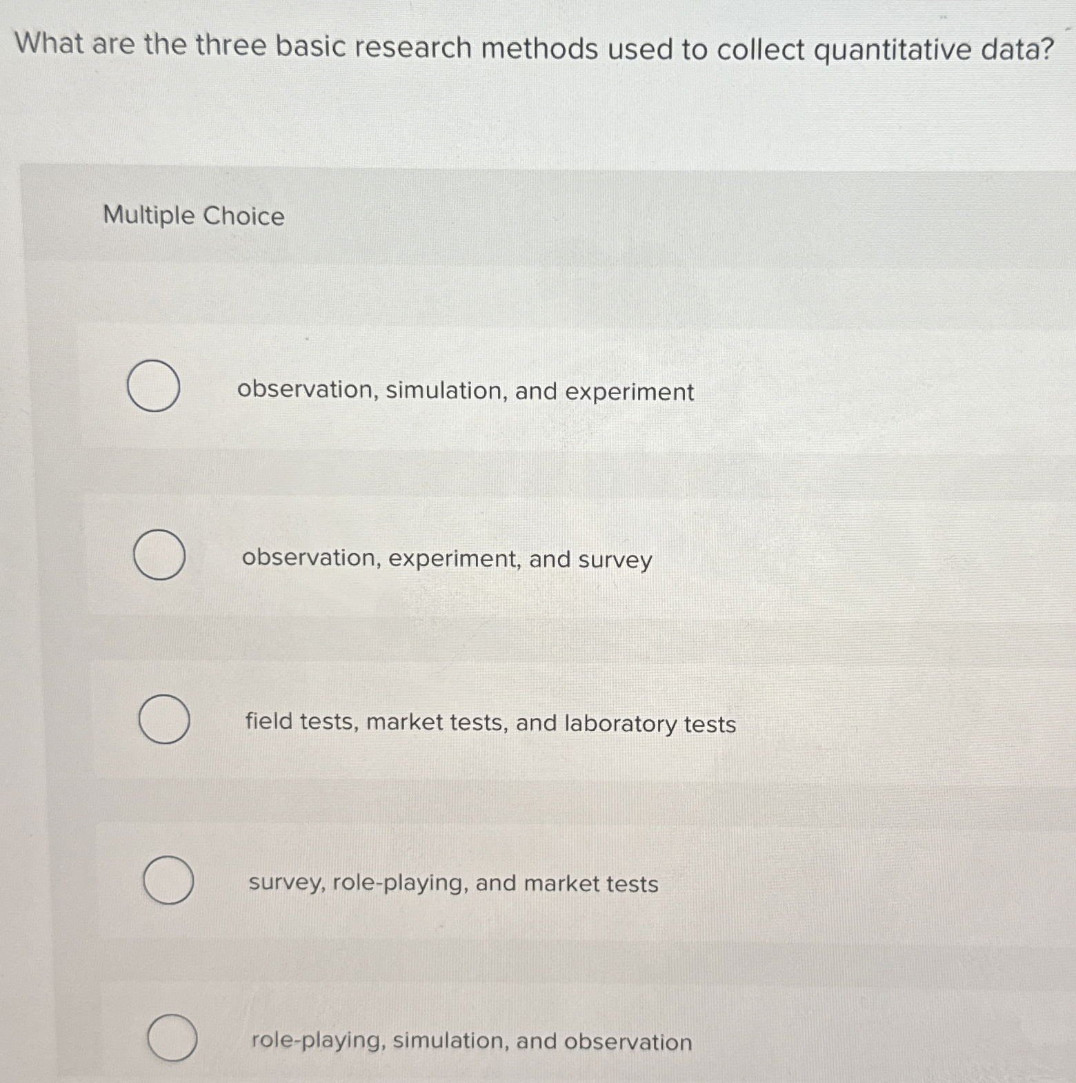  What are the three basic research methods used to collect quantitative