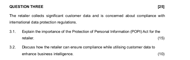  QUESTION THREE [25] The retailer collects significant customer data and is