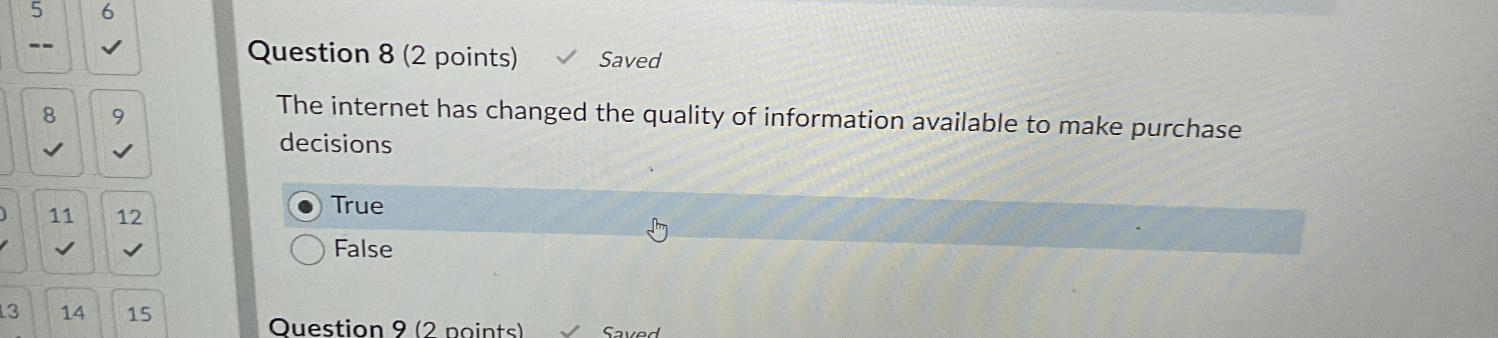  Question 8(2 points) The internet has changed the quality of information
