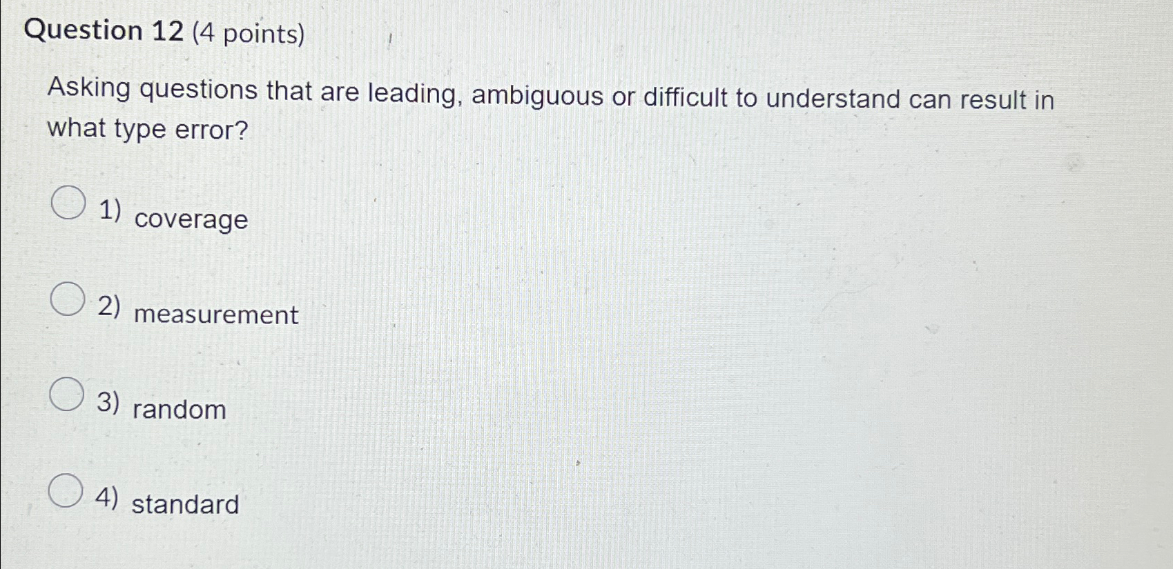  Question 12(4 points) Asking questions that are leading, ambiguous or difficult