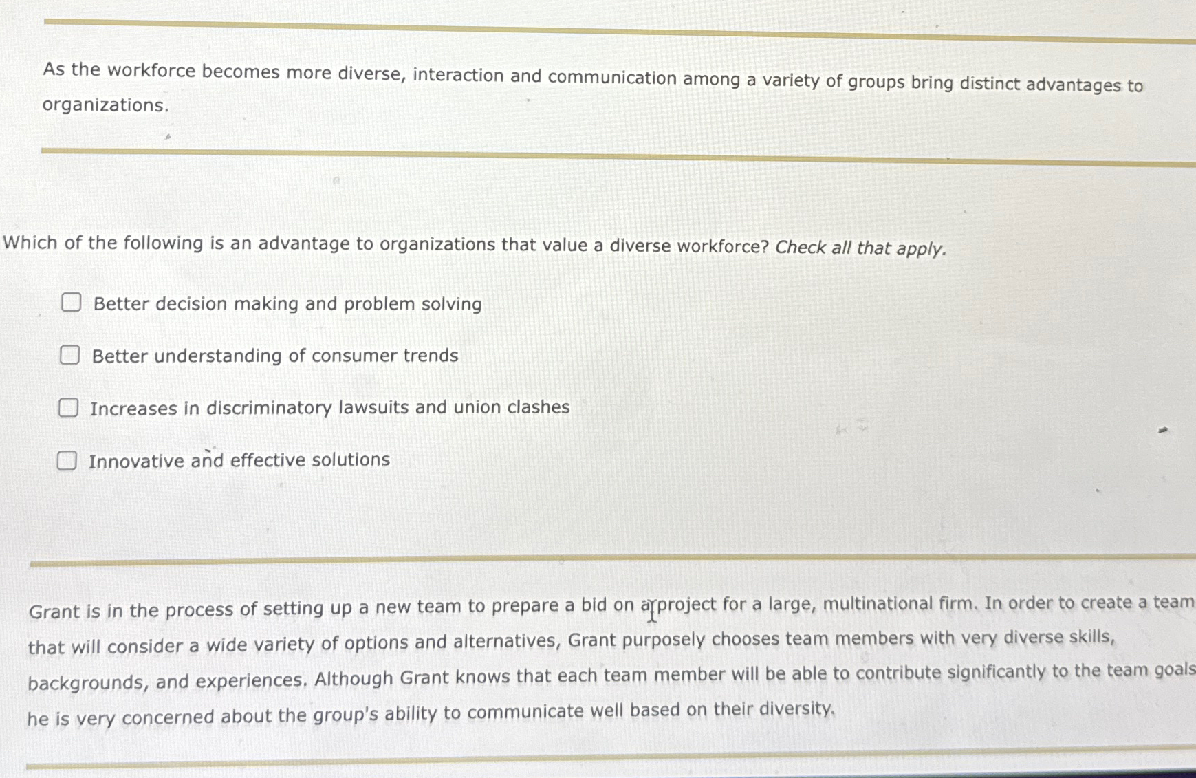  As the workforce becomes more diverse, interaction and communication among a