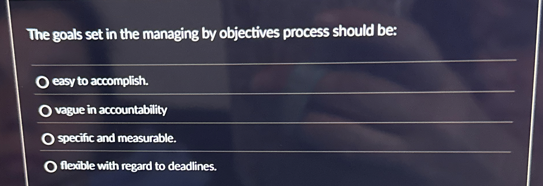  The goals set in the managing by objectives process should be: